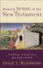 Image for Making sense of the New Testament
