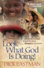 Image for Look what God is doing!: true stories of people around the world changed by the Gospel