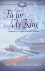 Image for Fit for my King: his princess 30-day diet plan and devotional