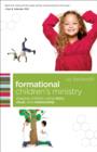 Image for Formational children&#39;s ministry: shaping children using story, ritual, and relationship