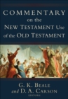 Image for Commentary on the New Testament use of the Old Testament