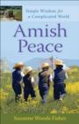 Image for Amish peace: simple wisdom for a complicated world