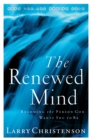 Image for The renewed mind: becoming the person God wants you to be