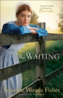 Image for The waiting: a novel