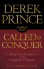 Image for Called to conquer: finding your assignment in the kingdom of God