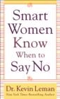 Image for Smart Women Know When To Say No