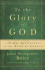 Image for To the Glory of God: A 40-Day Devotional on the Book of Romans