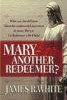 Image for Mary--Another Redeemer?
