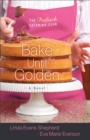 Image for Bake until golden: a novel
