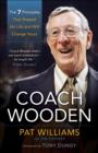 Image for Coach Wooden: The 7 Principles that Shaped His Life and Will Change Yours