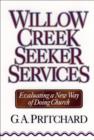 Image for Willow Creek Seeker Services: Evaluating a New Way of Doing Church