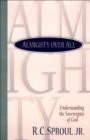 Image for Almighty Over All: Understanding the Sovereignty of God.