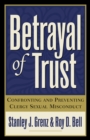 Image for Betrayal of trust: confronting and preventing clergy sexual misconduct