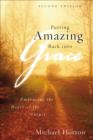 Image for Putting amazing back into grace: embracing the heart of the gospel