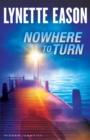 Image for Nowhere to turn: a novel