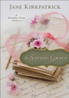 Image for Saving Grace (Ebook Shorts): A Sincerely Yours Novella