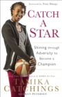 Image for Catch a Star: Shining through Adversity to Become a Champion