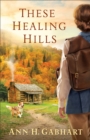 Image for These Healing Hills
