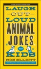 Image for Laugh-Out-Loud Animal Jokes For Kids