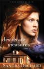 Image for Desperate Measures (Port Aster Secrets Book #3): A Novel
