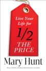 Image for Live Your Life for Half the Price