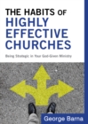 Image for Habits of Highly Effective Churches: Being Strategic in Your God-Given Ministry