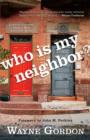 Image for Who Is My Neighbor?: Lessons Learned From a Man Left for Dead
