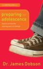 Image for Preparing for Adolescence: How to Survive the Coming Years of Change