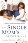 Image for Single Mom&#39;s Devotional : A Book Of 52 Practical And Encouraging Devotions