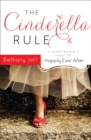 Image for Cinderella Rule : A Young Woman&#39;s Guide To Happily Ever After