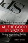 Image for All The Good In Sports : True Stories That Go Beyond The Headlines