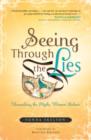 Image for Seeing Through The Lies : Unmasking The Myths Women Believe