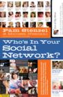 Image for Who&#39;s in Your Social Network?: Understanding the Risks Associated with Modern Media and Social Networking and How it Can Impact Your Character and Relationships