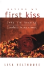 Image for Saving My First Kiss: Why I&#39;m Keeping Confetti in My Closet