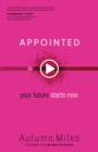 Image for Appointed: your future starts now