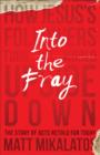 Image for Into the Fray: How Jesus&#39;s Followers Turn the World Upside Down