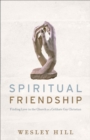 Image for Spiritual Friendship: Finding Love in the Church as a Celibate Gay Christian
