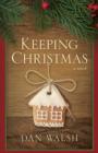 Image for Keeping Christmas: A Novel
