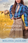 Image for Engaging the Competition (With This Ring? Collection): A Teaville Moral Society Novella