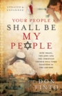 Image for Your people shall be my people: how Israel, the Jews and the Christian Church will come together in the last days