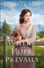 Image for Where Hope Prevails (Return to the Canadian West Book #3)
