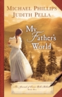 Image for My Father&#39;s World (The Journals of Corrie Belle Hollister Book #1)