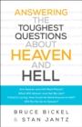 Image for Answering the Toughest Questions About Heaven and Hell