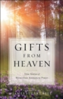 Image for Gifts From Heaven: True Stories of Miraculous Answers to Prayer.