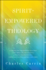 Image for Spirit-Empowered Theology: A Concise, One-Volume Guide