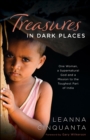 Image for Treasures in Dark Places: One Woman, a Supernatural God and a Mission to the Toughest Part of India