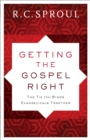 Image for Getting the Gospel Right: The Tie That Binds Evangelicals Together