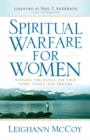 Image for Spiritual warfare for women: [winning the battle for your home, family, and friends]