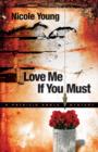 Image for Love me if you must