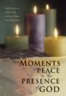 Image for Moments of Peace in the Presence of God.